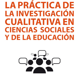 Reseña: "La práctica de la investigación cualitativa en Ciencias Sociales y de la Educación".